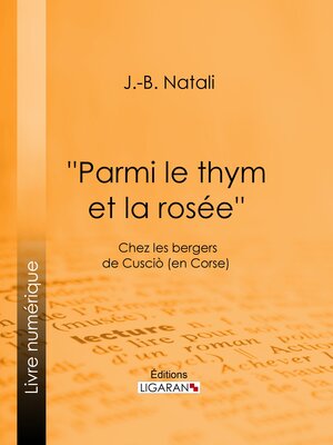 cover image of ''Parmi le thym et la rosée''